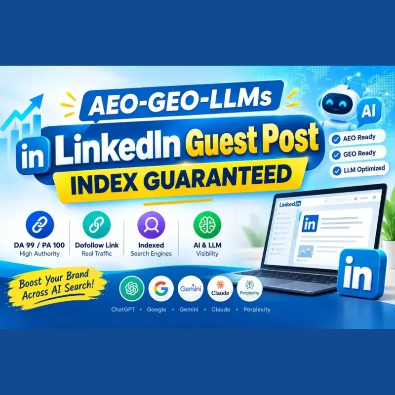 v1:01c7eee2cf2c AEO, GEO and LLM optimized LinkedIn guest post with indexing guarantee